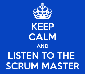 keep-calm-and-listen-to-the-scrum-master